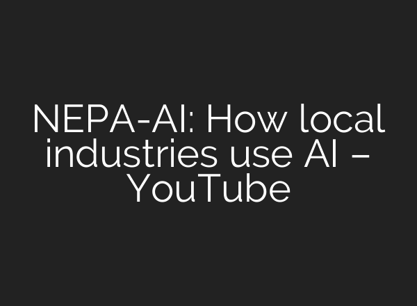 NEPA-<b>AI</b>: How local industries use <b>AI</b> – YouTube