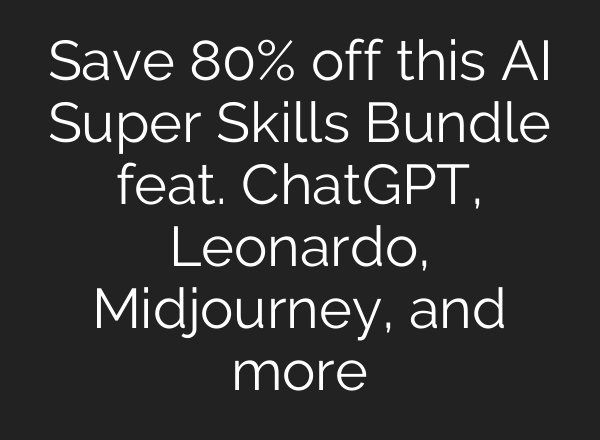 Save 80% off this AI Super Skills Bundle feat. <b>ChatGPT</b>, Leonardo, Midjourney, and more