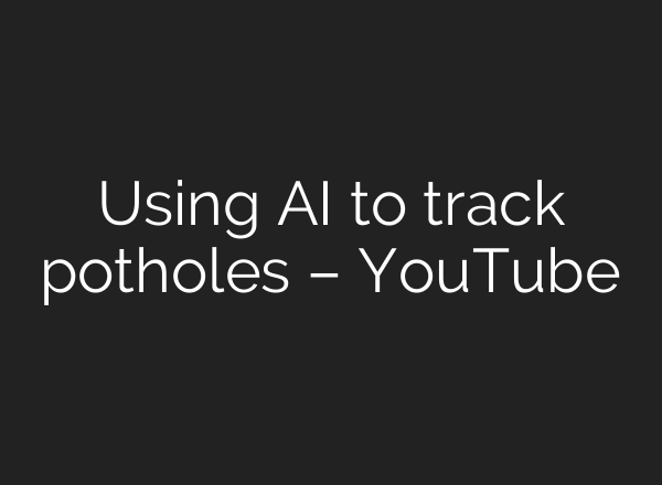 Using <b>AI</b> to track potholes – YouTube
