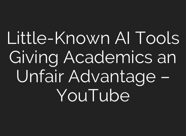 Little-Known <b>AI</b> Tools Giving Academics an Unfair Advantage – YouTube