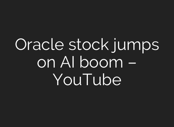 Oracle stock jumps on <b>AI</b> boom – YouTube