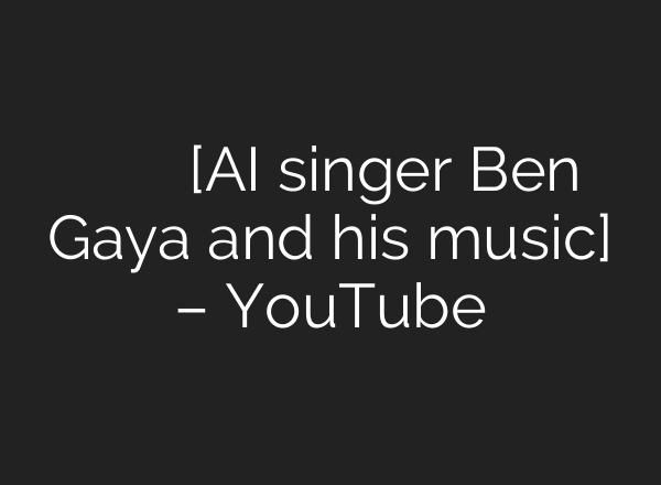 एआई अब रॉक और पॉप स्टार भी [<b>AI</b> singer Ben Gaya and his music] – YouTube