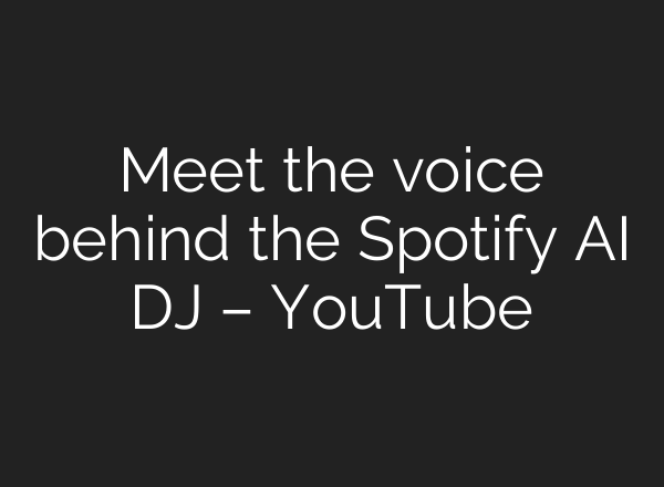 Meet the voice behind the Spotify <b>AI</b> DJ – YouTube