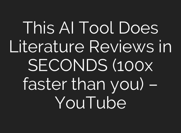 This <b>AI</b> Tool Does Literature Reviews in SECONDS (100x faster than you) – YouTube