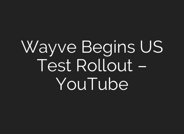 Wayve Begins US Test Rollout – YouTube