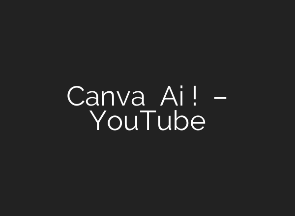 Canva มี <b>Ai</b> ใช้แล้ว! น่าใช้สุดๆ – YouTube