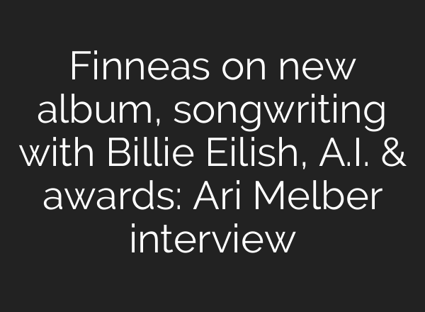 Finneas on new album, songwriting with Billie Eilish, <b>A.I.</b> & awards: Ari Melber interview