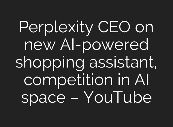 Perplexity CEO on new <b>AI</b>-powered shopping assistant, competition in <b>AI</b> space – YouTube