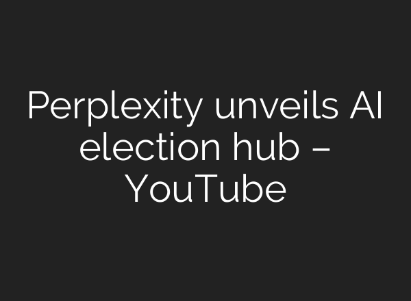 Perplexity unveils <b>AI</b> election hub – YouTube