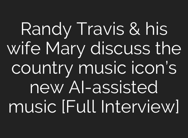 Randy Travis & his wife Mary discuss the country music icon’s new <b>AI</b>-assisted music [Full Interview]