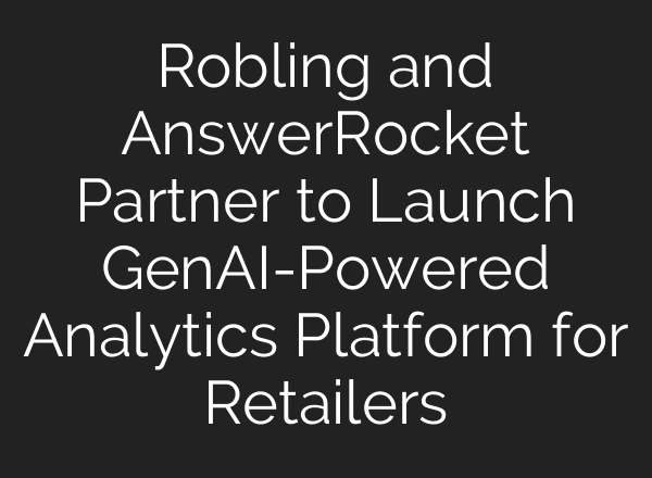 Robling and AnswerRocket Partner to Launch GenAI-Powered Analytics Platform for Retailers