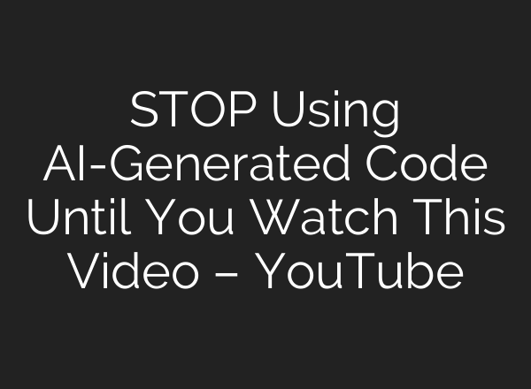 STOP Using <b>AI</b>-Generated Code Until You Watch This Video – YouTube