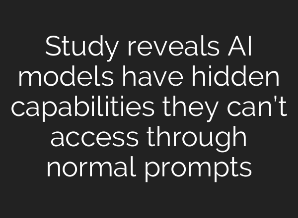 Study reveals AI models have hidden capabilities they can’t access through normal prompts