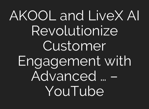 AKOOL and LiveX <b>AI</b> Revolutionize Customer Engagement with Advanced … – YouTube
