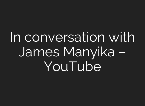 In conversation with James Manyika – YouTube