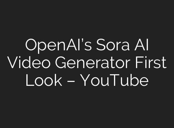 OpenAI’s Sora <b>AI</b> Video Generator First Look – YouTube