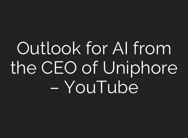 Outlook for <b>AI</b> from the CEO of Uniphore – YouTube