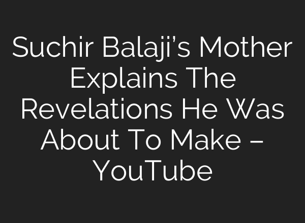 Suchir Balaji’s Mother Explains The Revelations He Was About To Make – YouTube