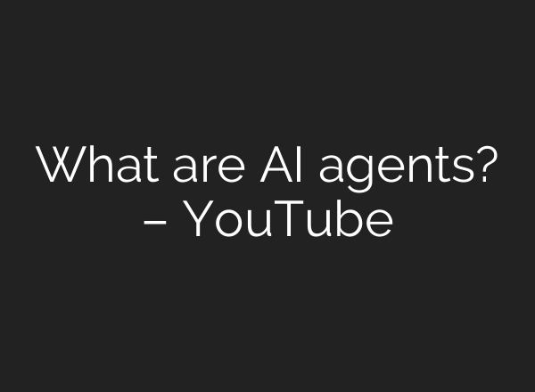 What are <b>AI</b> agents? – YouTube