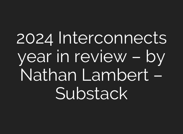2024 Interconnects year in review – by Nathan Lambert – Substack