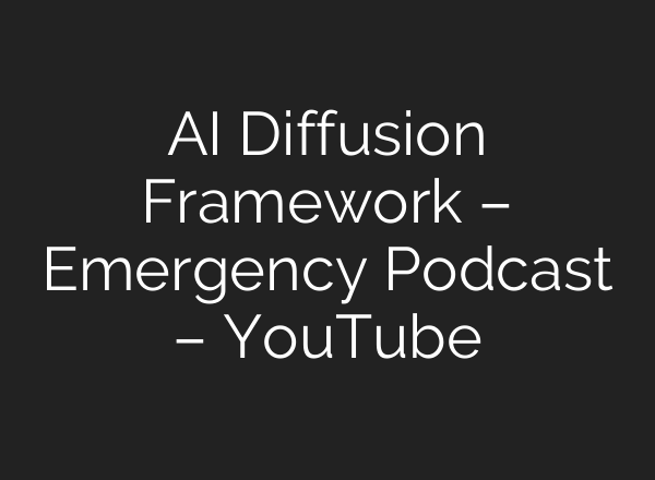<b>AI</b> Diffusion Framework – Emergency Podcast – YouTube