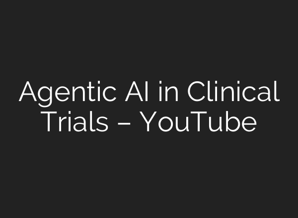 Agentic <b>AI</b> in Clinical Trials – YouTube