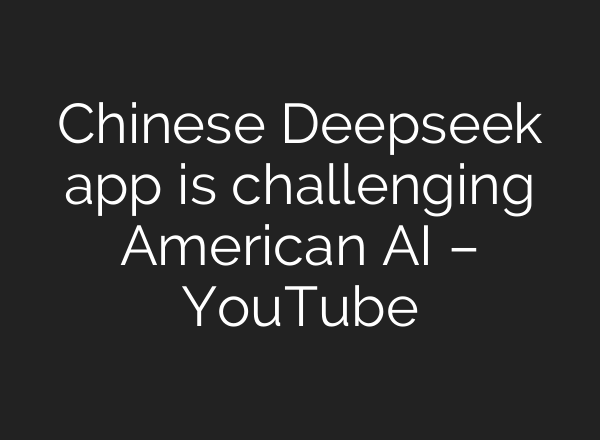 Chinese Deepseek app is challenging American <b>AI</b> – YouTube