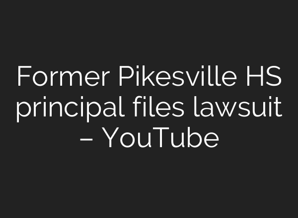 Former Pikesville HS principal files lawsuit – YouTube