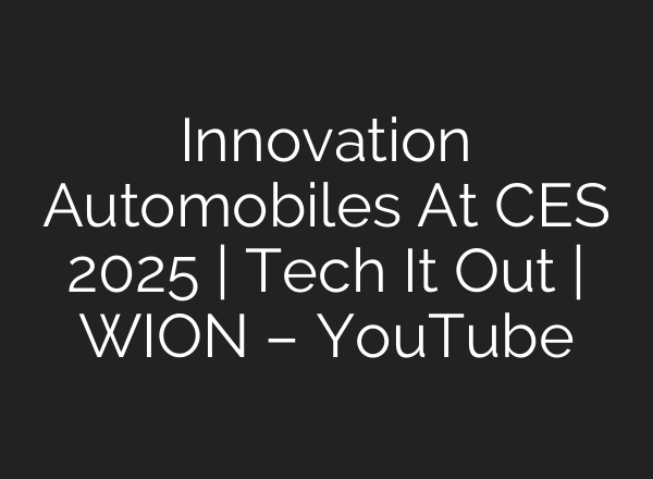 Innovation Automobiles At CES 2025 | Tech It Out | WION – YouTube