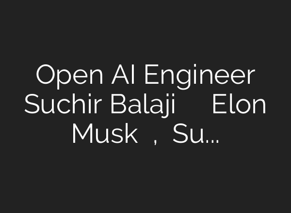 Open <b>AI</b> Engineer Suchir Balaji की मां ने मांगी Elon Musk से मदद,क्या है Suicide की सच्चाई
