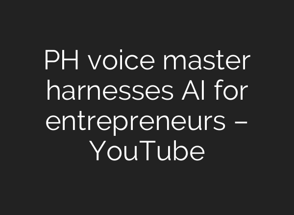 PH voice master harnesses <b>AI</b> for entrepreneurs – YouTube