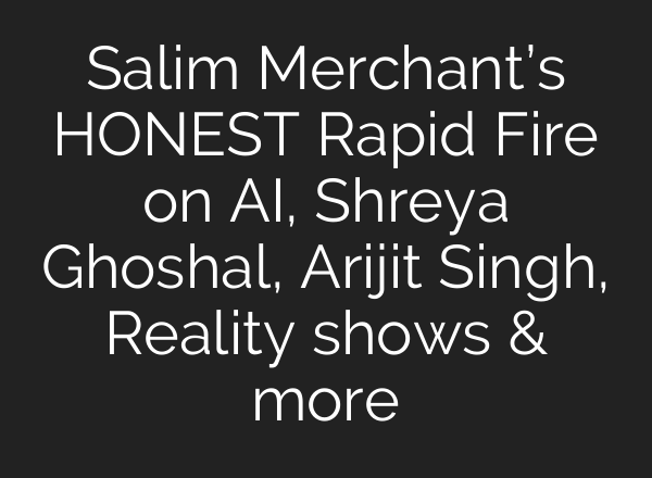 Salim Merchant’s HONEST Rapid Fire on <b>AI</b>, Shreya Ghoshal, Arijit Singh, Reality shows & more