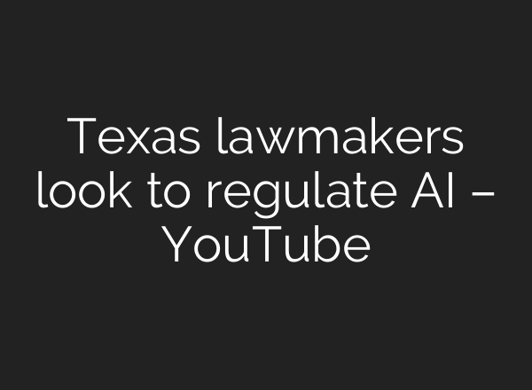 Texas lawmakers look to regulate <b>AI</b> – YouTube