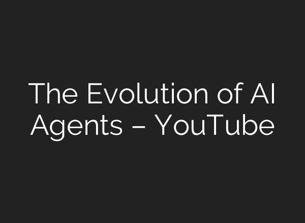 The Evolution of <b>AI</b> Agents – YouTube