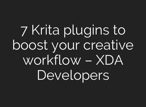 7 Krita plugins to boost your creative workflow – XDA Developers