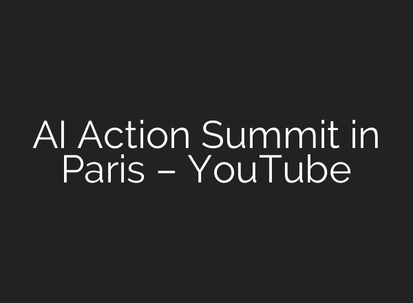 AI Action Summit in Paris – YouTube