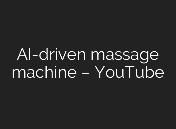 <b>AI</b>-driven massage machine – YouTube