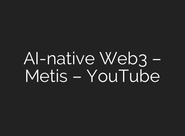 AI-native Web3 – Metis – YouTube