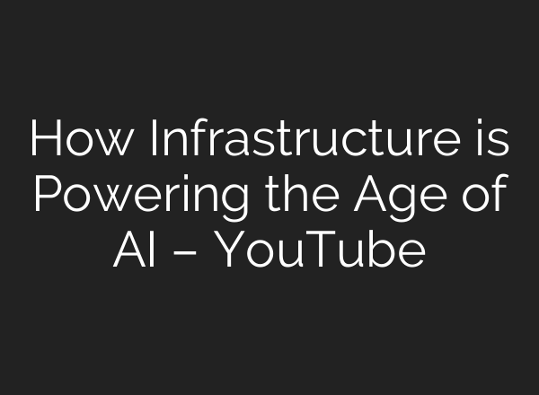 How Infrastructure is Powering the Age of <b>AI</b> – YouTube