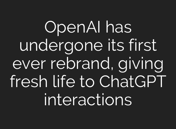 OpenAI has undergone its first ever rebrand, giving fresh life to <b>ChatGPT</b> interactions