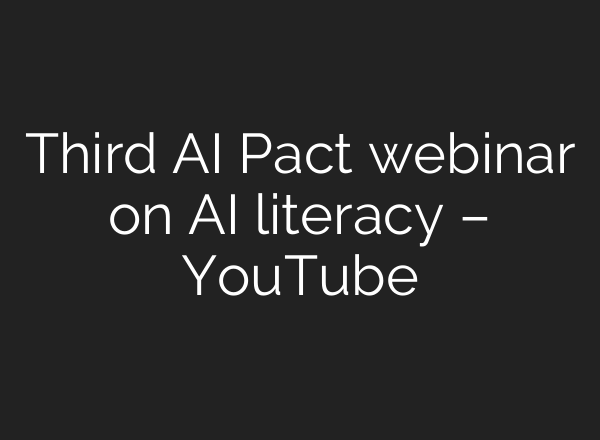 Third AI Pact webinar on AI literacy – YouTube