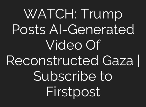 WATCH: Trump Posts AI-Generated Video Of Reconstructed Gaza | Subscribe to Firstpost