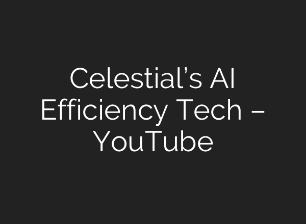 Celestial’s AI Efficiency Tech – YouTube