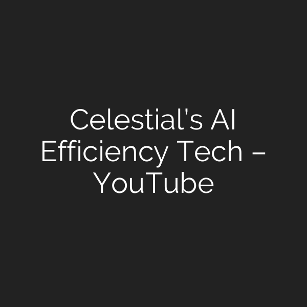 Celestial’s AI Efficiency Tech – YouTube