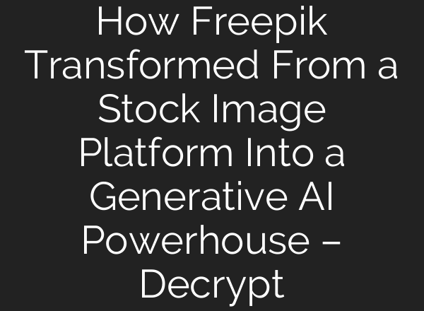 How Freepik Transformed From a Stock Image Platform Into a Generative AI Powerhouse – Decrypt