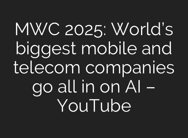 MWC 2025: World’s biggest mobile and telecom companies go all in on AI – YouTube
