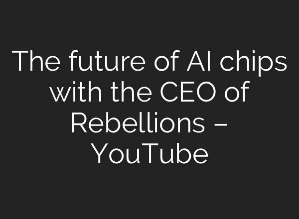 The future of AI chips with the CEO of Rebellions – YouTube
