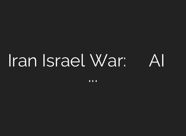 Iran Israel War: ईरान ने किया खतरनाक AI हथियार बनाने का दावा| Khamenei | Missile – YouTube