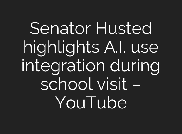 Senator Husted highlights A.I. use integration during school visit – YouTube