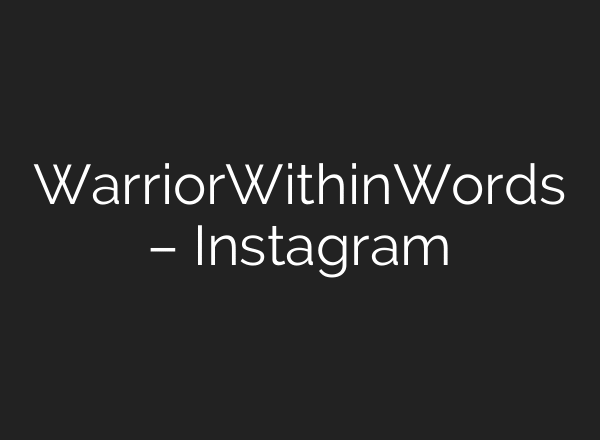 WarriorWithinWords – Instagram